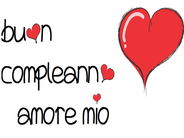 Buon compleanno amore mio.
