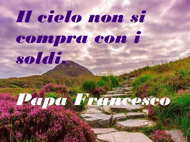 Il cielo non si compra con i soldi.