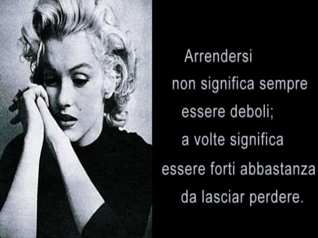 Arrendersi non significa essere deboli: a volte significa essere forti abbastanza da lasciar perdere.
