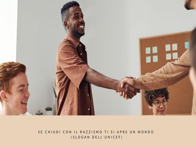 Se chiudi con il razzismo, ti si apre un mondo. (Slogan dell'Unicef)