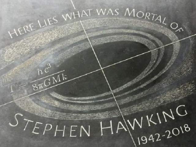 Here lies what was immortal of Stephen Hawking. 1942-2018(Qui giace ciò che era immortale di Stephen Hawking). 1942-2018