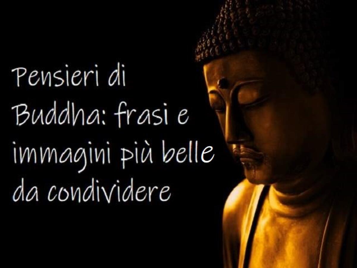 Frasi di Buddha: 146 pensieri e immagini più belli - 