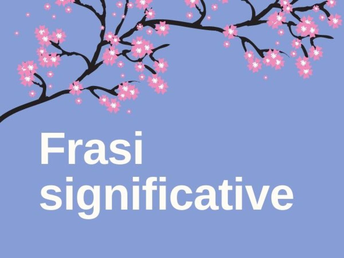 150 frasi significative sulla vita, sull'amore e immagini - 