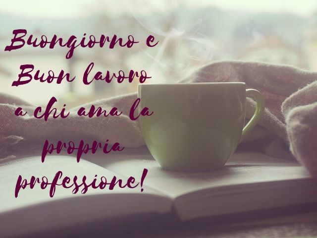 Buongiorno e buon lavoro a chi ama la propria professione!
