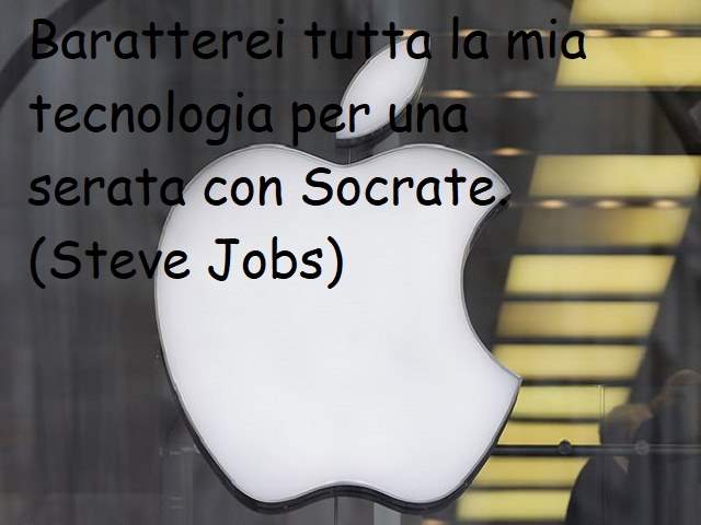 Baratterei tutta la mia tecnologia per una serata con Socrate.(Steve Jobs)