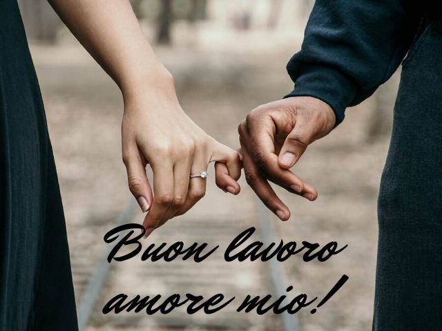 Buon lavoro amore mio!