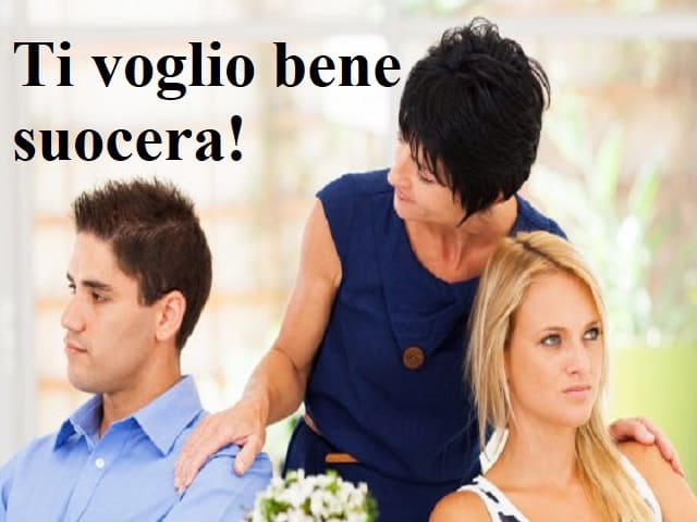 Ti voglio bene suocera!