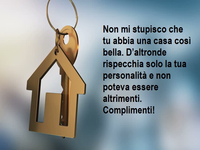 Non mi stupisco che tu abbia una casa così bella. D’altronde rispecchia solo la tua personalità e non poteva essere altrimenti.