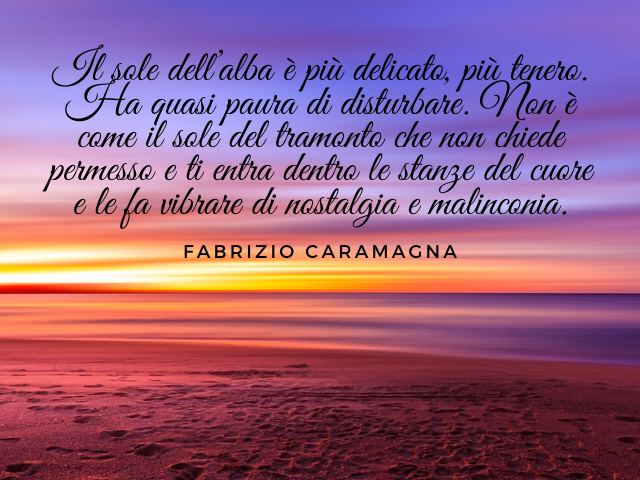 Il sole dell’alba è più