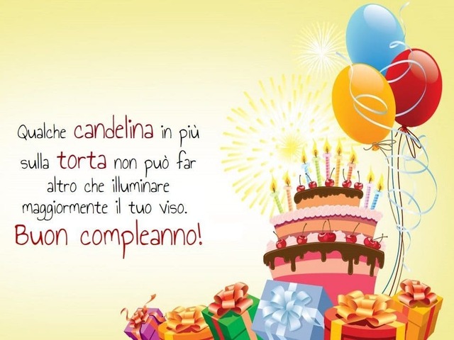 Qualche candelina in più sulla torta non può far altro che illuminare maggiormente il tuo viso! Buon compleanno!