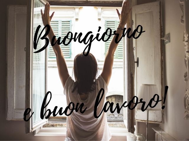 Buongiorno e buon lavoro!
