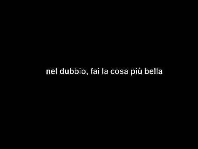 Nel dubbio, fai la cosa più bella.