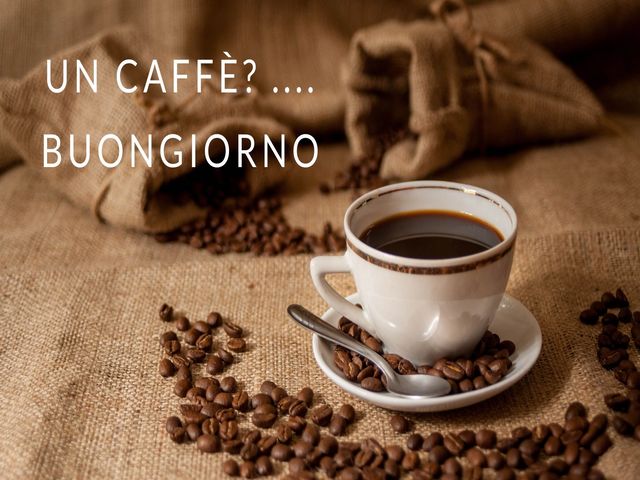 Un caffè? Buongiorno