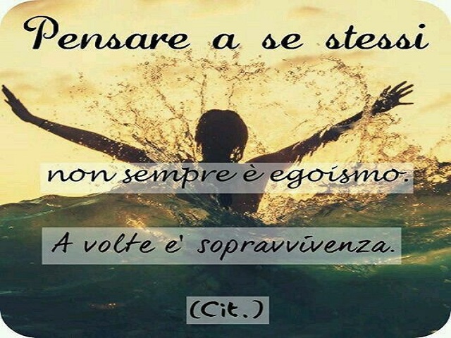Pensare a se stessi non sempre è egoismo. A volte è sopravvivenza.