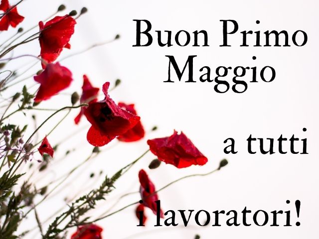 Buon Primo Maggio a tutti i lavoratori!