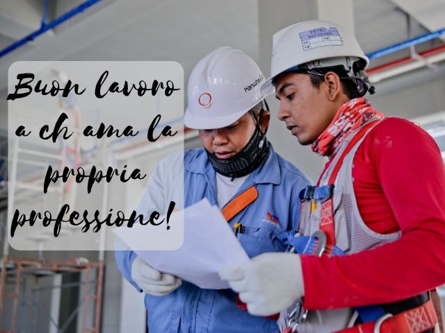 Buon lavoro a chi ama la propria professione!