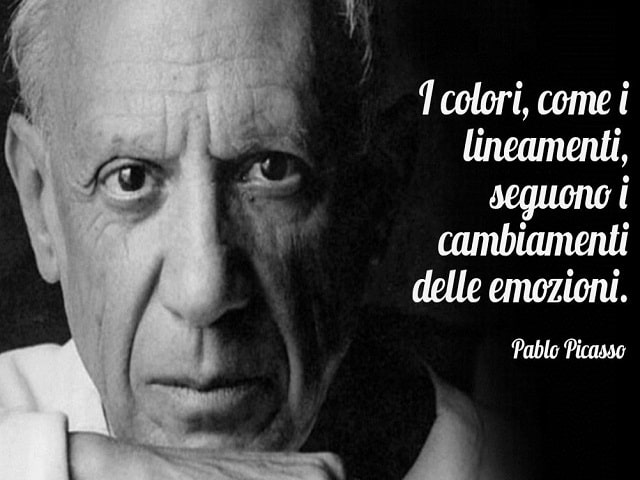 I colori, come i lineamenti, seguono i cambiamenti delle emozioni.(Pablo Picasso)