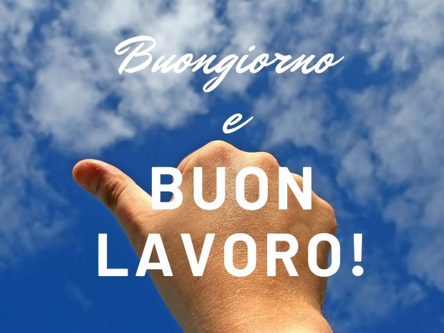 Buongiorno e Buon lavoro!