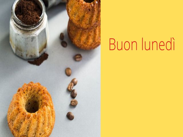 Buon lunedì.