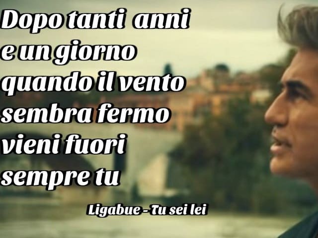 Dopo tanti anni e un giorno quando il vento sembra fermo vieni fuori sempre tu.(da Tu sei lei)