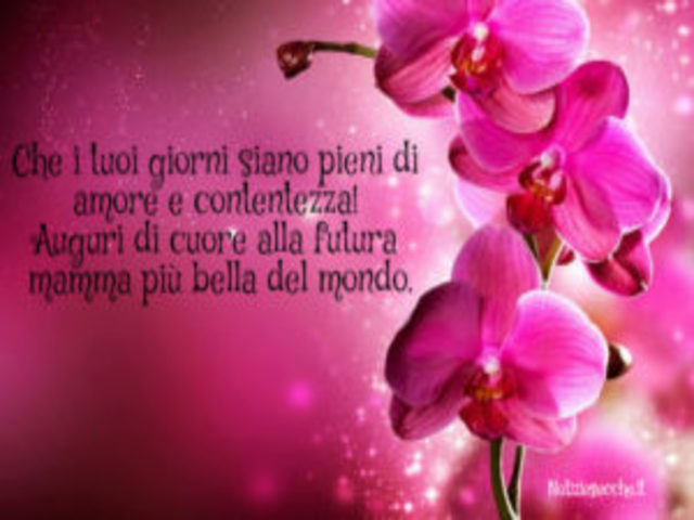 Che i tuoi giorni siano pieni di amore e contentezza! Auguri di cuore alla futura mamma più bella del mondo.