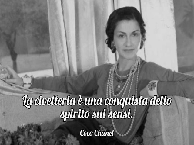 La civetteria è una conquista dello spirito sui sensi.(Coco Chanel)