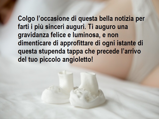 Colgo l’occasione di questa bella notizia per farti i più sinceri auguri. Ti auguro una gravidanza felice e luminosa, e non dimenticare di approfittare di ogni istante di questa stupenda tappa che precede l’arrivo del tuo piccolo angioletto!