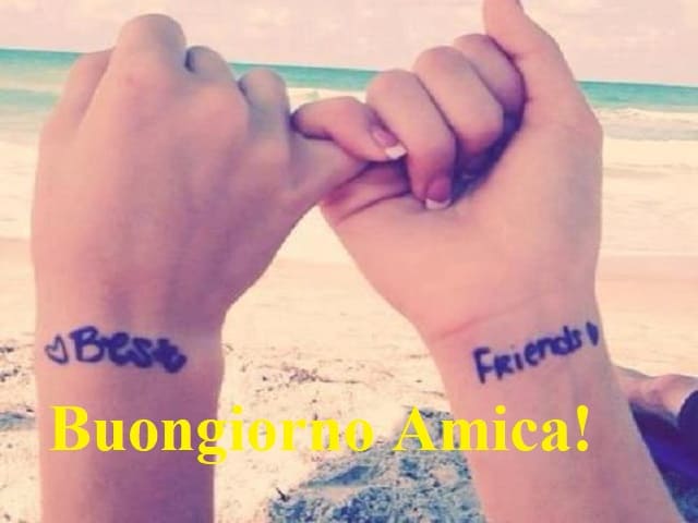 Buongiorno amica!