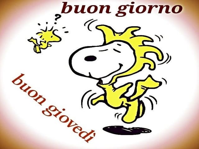 Buongiorno. Buon Giovedì.