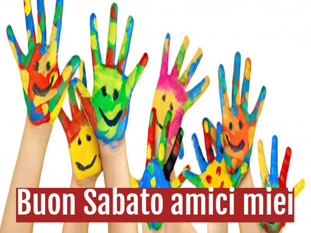 Buon Sabato amici miei!