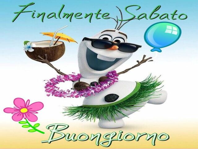 Finalmente sabato. Buongiorno