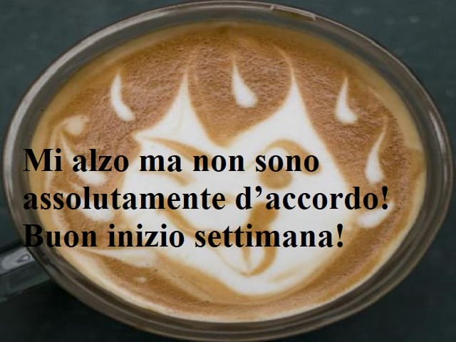 Mi alzo ma non sono assolutamente d'accordo! Buon inizio settimana!