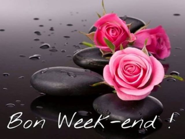 Bon week-end.(Buon weekend)