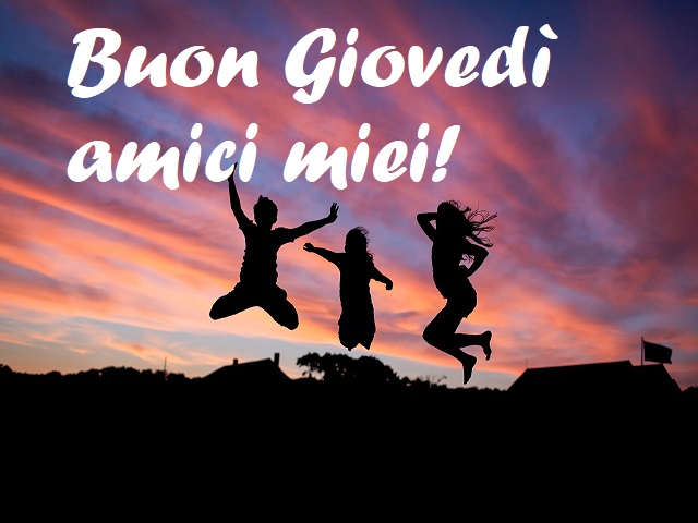 Buon Giovedì amici miei!