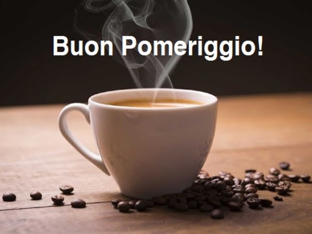 Buon pomeriggio.