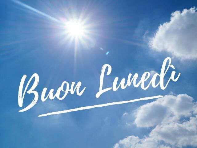 Buon lunedì