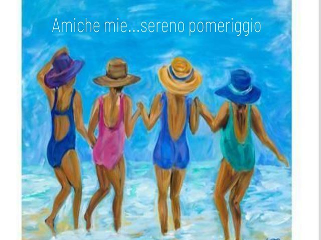 Amiche mie...sereno pomeriggio.