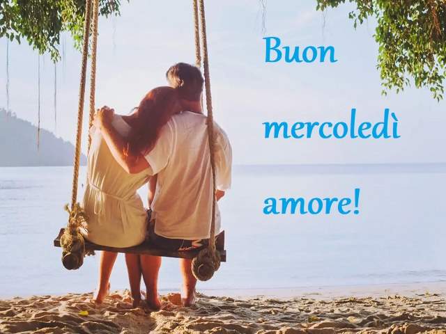 Buon mercoledì amore!