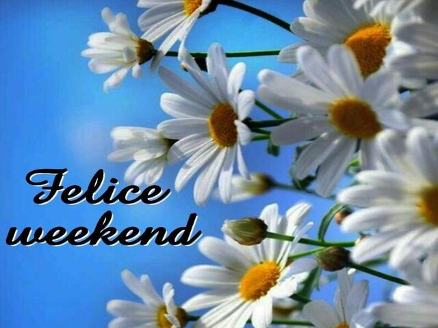 Felice Weekend