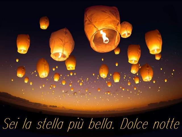 Sei la stella più bella. Dolce notte.