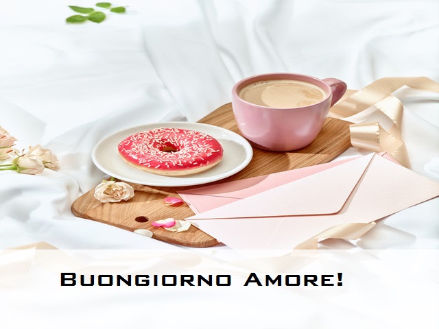 Buongiorno Amore!