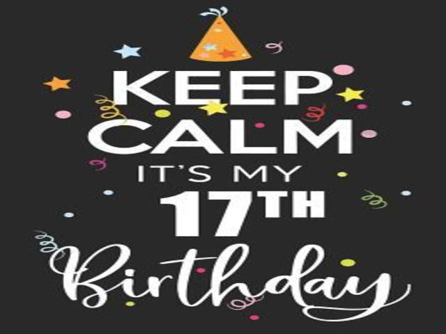 Keep calm it's my 17th birthday (calma è il mio 17° compleanno)