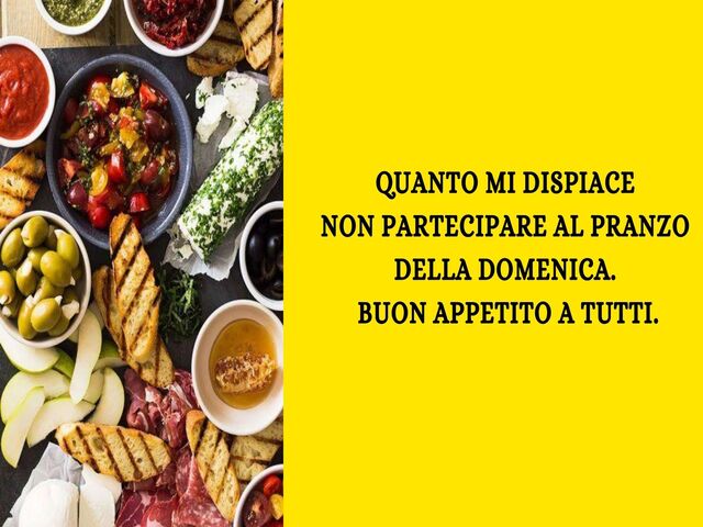 Quanto mi dispiace non partecipare al pranzo della domenica. Buon appetito a tutti.