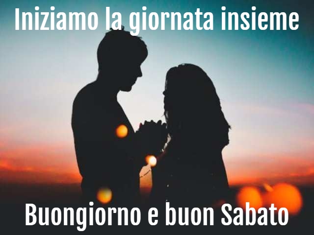 Iniziamo la giornata insieme. Buongiorno e buon Sabato