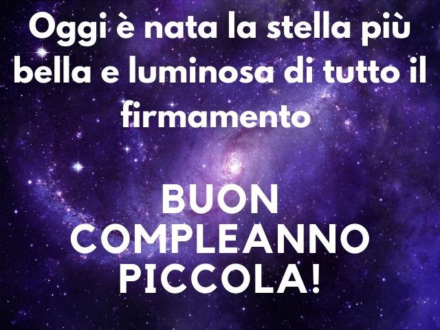 Oggi è nata la stella più bella e luminosa di tutto il firmamento. Buon compleanno piccola!
