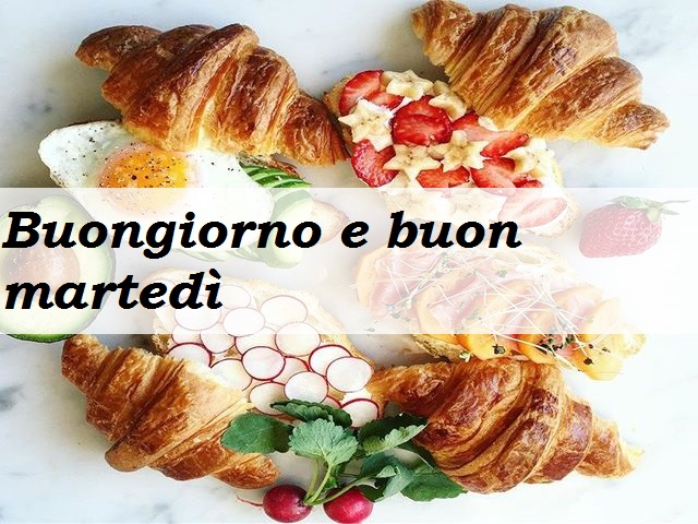 Buongiorno e buon martedì