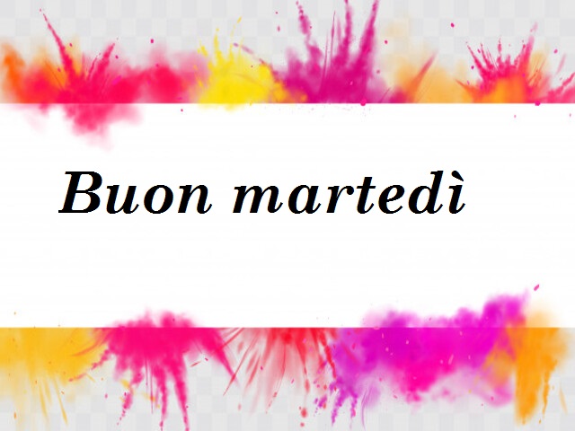 Buon martedì