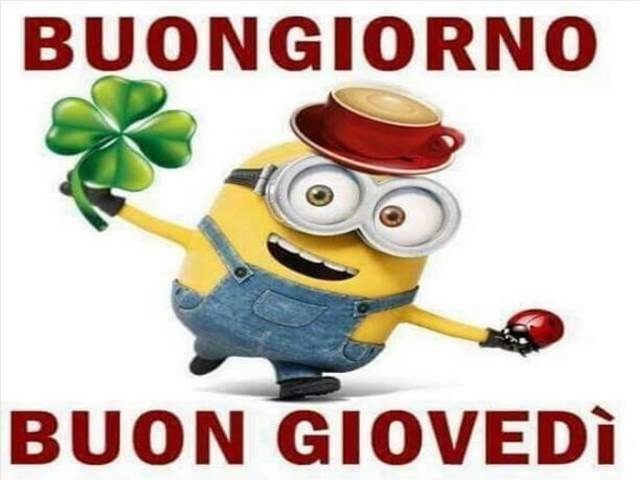 Buongiorno, buon Giovedì.