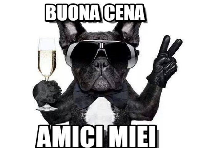 Buona cena amici miei