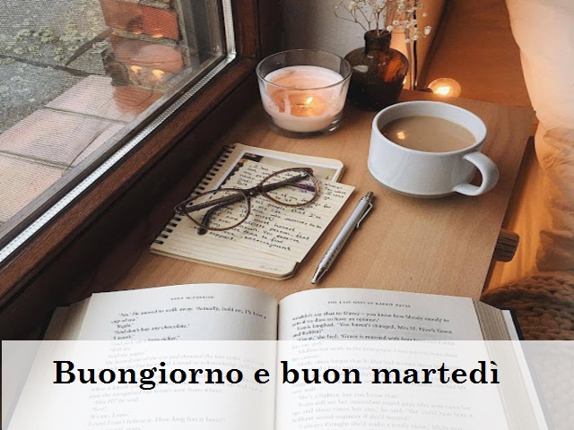 Buongiorno e buon martedì